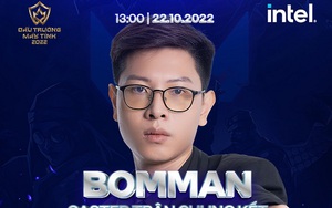 Trước thềm Chung Kết ĐTMT 2022, Bomman chia sẻ áp lực lớn nhất khi làm bình luận viên ở mỗi giải đấu