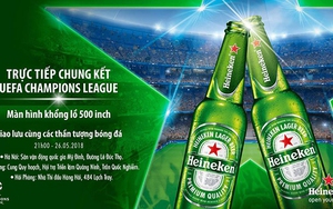 Chia sẻ cuộc vui Chung kết Champions League đầy kịch tính cùng Heineken tại Hà Nội, Hải Phòng và Hạ Long