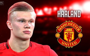 Chuyển nhượng 15/1: MU nên mua Erling Haaland, Barcelona sắp có sao trẻ Man City