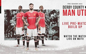 Lịch thi đấu bóng đá hôm nay, 18/7. Trực tiếp bóng đá Derby County vs MU