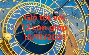 Xem lịch âm, giờ tốt ngày 15/11/2021 với 12 con giáp