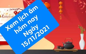 Xem lịch âm ngày 15/11/2021 là ngày tốt hay xấu?