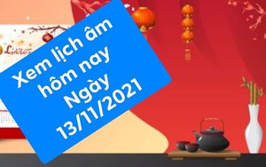 Xem lịch âm hôm nay 13/11/2021 là ngày tốt hay xấu?
