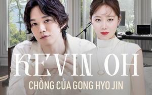 Chồng Gong Hyo Jin: Gia thế khủng, học trường Ivy League, hát cả nhạc phim của Jisoo