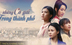 Lịch phát sóng phim 'Những cô gái trong thành phố' tập 34
