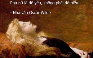 Ngày 20/10 nghĩ về phụ nữ qua những câu danh ngôn