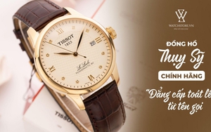 Đồng hồ Thụy Sỹ chính hãng - đẳng cấp toát lên từ tên gọi