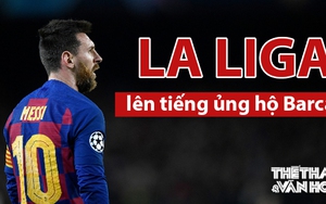 La Liga ủng hộ Barcelona trong vụ Messi đòi ra đi tự do