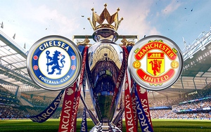 TRỰC TIẾP bóng đá hôm nay: Chelsea vs MU, Man City vs West Ham, Leicester vs Watford