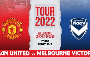 Soi kèo nhà cái MU vs Melbourne Victory. Trực tiếp bóng đá Giao hữu CLB (17h05, 15/7)
