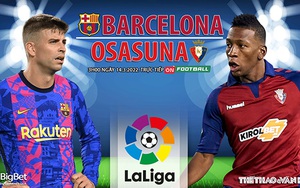 Soi kèo nhà cái Barcelona vs Osasuna. Nhận định, dự đoán bóng đá La Liga (3h00, 14/3)
