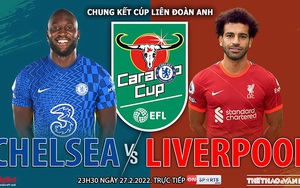 Soi kèo nhà cái Chelsea vs Liverpool. Nhận định, dự đoán bóng đá Liên đoàn Anh (23h30, 27/2)