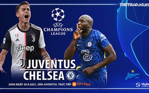 Soi kèo nhà cái Juventus vs Chelsea. Nhận định bóng đá, dự đoán Cúp C1 hôm nay (2h00, 30/9)