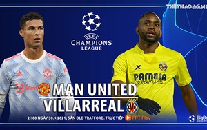 Soi kèo nhà cái MU vs Villarreal. Nhận định bóng đá, dự đoán Cúp C1 hôm nay (2h00, 30/9)