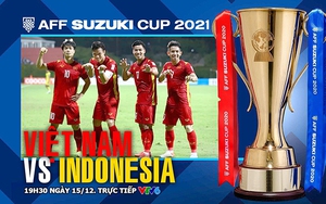 Soi kèo nhà cái Việt Nam vs Indonesia. Nhận định, dự đoán bóng đá AFF Cup 2021 (19h30, 15/12)
