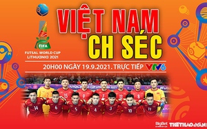 Soi kèo nhà cái Futsal Việt Nam vs CH Séc và nhận định bóng đá Futsal World Cup 2021 (20h00, 20/9)
