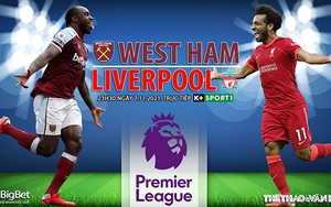 Soi kèo nhà cái West Ham vs Liverpool. Nhận định, dự đoán bóng đá Anh (23h30, 7/11)