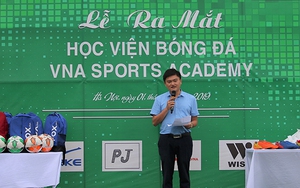 Ra mắt Học viện bóng đá VNASPORTS ACADEMY: Ươm mầm tài năng, phát triển toàn diện