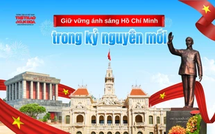 Giữ vững ánh sáng Hồ Chí Minh trong kỷ nguyên mới