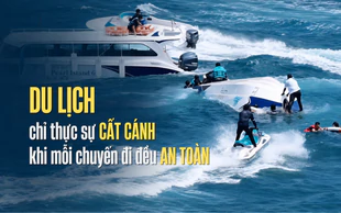 Du lịch chỉ thực sự cất cánh khi mỗi chuyến đi đều an toàn