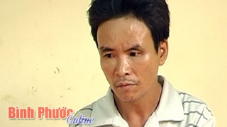 VIDEO: Công an Bình Phước bắt được thủ phạm giết người sau 6 năm lẩn trốn