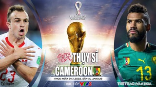 Soi kèo, nhận định Cameroon vs Thụy Sĩ, World Cup 2022 (17h00, 24/11)