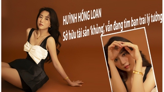 Huỳnh Hồng Loan: Sở hữu tài sản 'khủng', vẫn đang tìm bạn trai lý tưởng