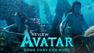 Avatar: The Way Of Water đích thị là kỳ quan thế giới chứ không đơn thuần là một bộ phim