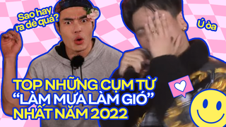 Những cụm từ viral nhất năm 2022: Lướt 'tóp tóp' quá 180 phút mỗi ngày nhất định phải biết