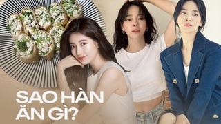 Soi thực đơn của sao Hàn: Song Hye Kyo giảm 17kg nhờ món ăn giá vài nghìn, Suzy, Kim Se Jeong lại ăn món na ná nhau