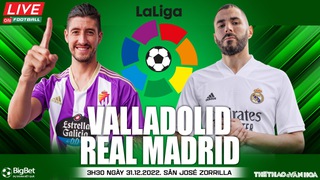 
Nhận định bóng đá Valladolid vs Real Madrid: 3 điểm để áp lực lên Barca