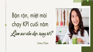 Bận rộn, miệt mài chạy KPI cuối năm, chuyên gia dinh dưỡng "mách nước" cách giúp cơ thể khỏe mạnh, đẹp rạng rỡ