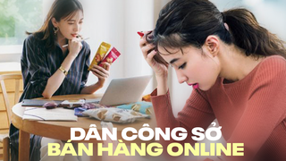 Dân công sở bán hàng online để kiếm thêm: Bận họp không kịp trả lời thì khách cáu, chốt đơn - đăng bài nhiều quá thì ngại sếp soi 