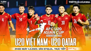 Nhận định, soi kèo U20 Việt Nam vs U20 Qatar (21h00, 4/3), vòng bảng U20 châu Á