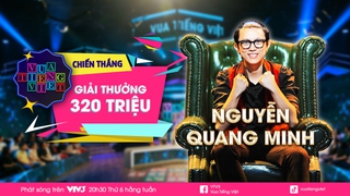 Quang Minh nhóm Oplus chinh phục ngai vàng Vua Tiếng Việt 'ẵm' 320 triệu đồng