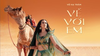 MV 'Về với em' - Võ Hạ Trâm: Kết nối hai nền văn hóa