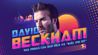 Infographic: David Beckham, Vua Midas của MLS và 'Giấc mơ Mỹ'