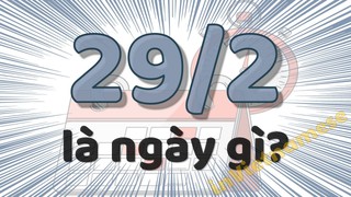 Góc nhìn 365: Hẹn nhau trong ngày 29/2