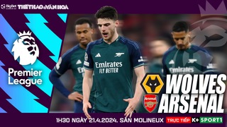 Nhận định bóng đá Wolves vs Arsenal (1h30 hôm nay 21/4), vòng 34 Ngoại hạng Anh