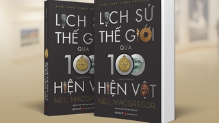 Đọc ‘Lịch sử thế giới qua 100 hiện vật’: Khi đồ vật tái hiện nên lịch sử