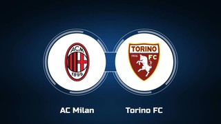 Nhận định, soi tỷ lệ Milan vs Torino (01h45, 18/8), Serie A vòng 1