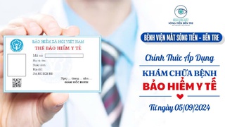 Bệnh viện Mắt Sông Tiền - Bến Tre chính thức tiếp nhận thanh toán khám chữa bệnh Bảo hiểm Y tế