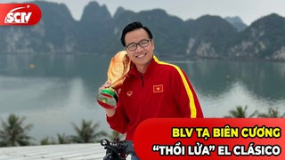 BLV Tạ Biên Cương chính thức có bến đỗ mới sau khi rời VTV, sẽ ra mắt ở trận El Clasico