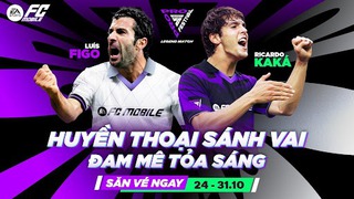 FC Mobile bùng nổ cùng Kaka và Figo tại FC Pro Festival 2025