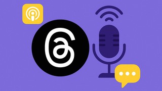 Podcast - mục tiêu mới của Threads