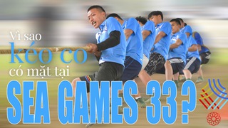 Vì sao kéo co lại có mặt tại SEA Games 33?