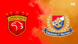 Nhận định, soi tỷ lệ Shanghai Port vs Yokohama Marinos 19h00 ngày 4/3, play-off Cúp C1 châu Á
