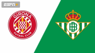 Nhận định, soi tỷ lệ Girona vs Real Betis 02h00 ngày 22/04, vòng 32 La Liga
