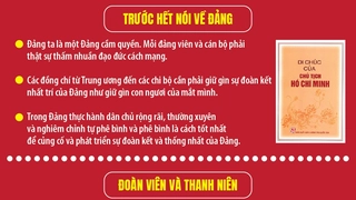 Những nội dung cốt lõi trong Di chúc của Chủ tịch Hồ Chí Minh