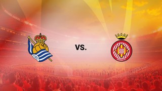 Nhận định, soi tỷ lệ Real Sociedad vs Girona 00h00 ngày 19/05, vòng 37 La Liga